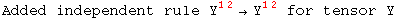 Added independent rule Y_  ^(12) →Y_  ^(12)  for tensor Y