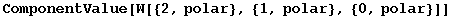 ComponentValue[W[{2, polar}, {1, polar}, {0, polar}]]