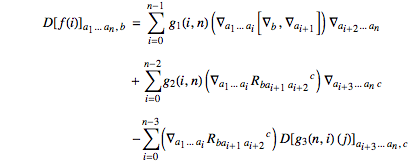 	D[f(i)]_(a_1...a_n, b) = ∑_(i=0)^(n-1) g_1(i,n) (∇_(a_1... a_i)[∇_b,∇_(a_(i+1))])∇_(a_(i+2)... a_n)		+ ∑_(i=0)^(n-2)g_2(i,n)(∇_(a_1... a_i)R_(ba_(i+1)a_(i+2))^c)∇_(a_(i+3)... a_nc)	-∑_(i=0)^(n-3)(∇_(a_1... a_i)R_(ba_(i+1)a_(i+2))^c)D[g_3(n,i)(j)]_(a_(i+3)...a_n, c)