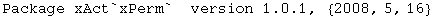 Package xAct`xPerm`&nbsp;&nbsp;version 1.0.1,  {2008, 5, 16}