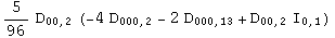 5/96 D_00,2 (-4 D_000,2 - 2 D_000,13 + D_00,2 I_0,1)