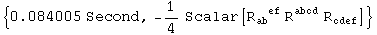 {0.084005 Second, -1/4 Scalar[R_ab&nbsp;&nbsp;^(&nbsp;&nbsp;ef) R_&nbsp;&nbsp;&nbsp;&nbsp;^abcd R_cdef^&nbsp;&nbsp;&nbsp;&nbsp;]}