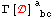 &Gamma;[] _ ( bc)^a&nbsp;&nbsp;