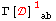 &Gamma;[] _ ( ab)^1&nbsp;&nbsp;