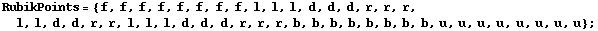 RubikPoints = {f, f, f, f, f, f, f, f, l, l, l, d, d, d, r, r, r, l, l, d, d, r, r, l, l, l, d, d, d, r, r, r, b, b, b, b, b, b, b, b, u, u, u, u, u, u, u, u} ;