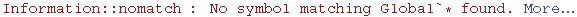 Information :: nomatch : No symbol matching Global`* found. More&hellip;