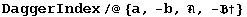 DaggerIndex/@{a, -b, , -&dagger;}